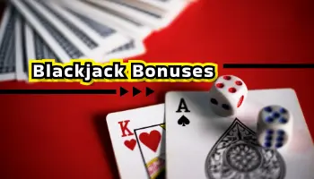 Blackjack Bonuses