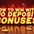 How to Win with No Deposit Bonuses